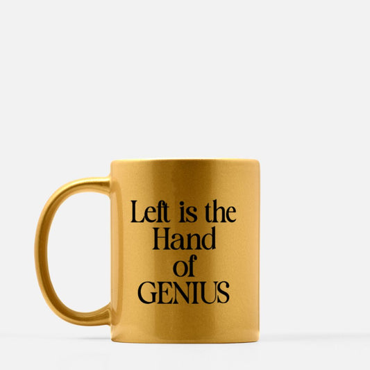 Left is the Hand of GENIUS Metallic Mug - Gold