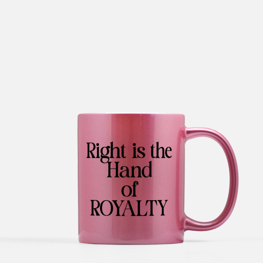 Right is the Hand of ROYALTY Mug 11oz. (Pink)